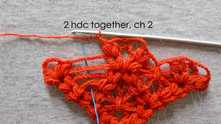 2 hdc tog in all chains around, ch 2.